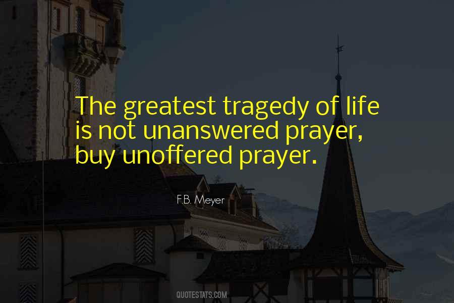 Unoffered Prayer Quotes #1307624
