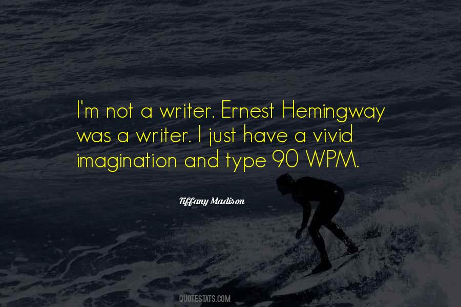 Quotes About Writing Ernest Hemingway #680641