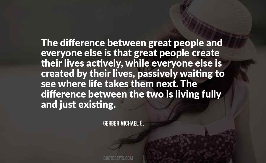 Quotes About Living Vs Existing #463437