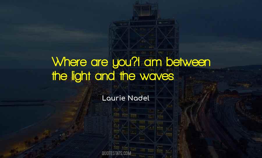 Light Waves Quotes #1406327