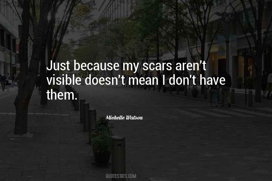 Quotes About Visible Scars #58837
