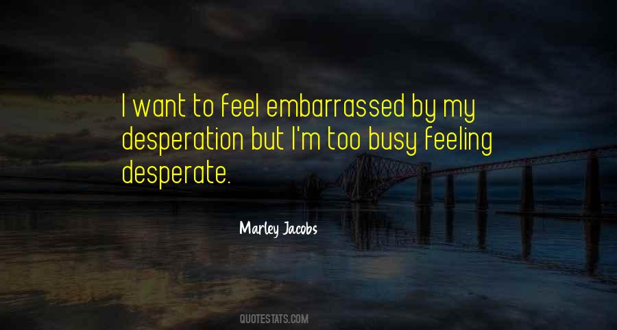 Quotes About Feeling Embarrassed #1505591