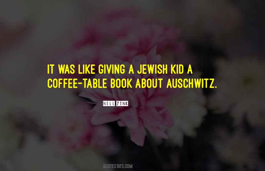 Quotes About Auschwitz #822098