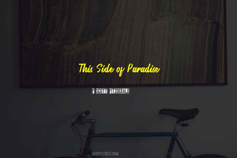 Side Of Paradise Quotes #1861768
