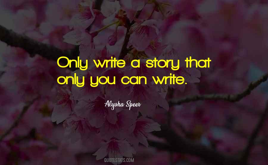 Story You Can Write Quotes #425540