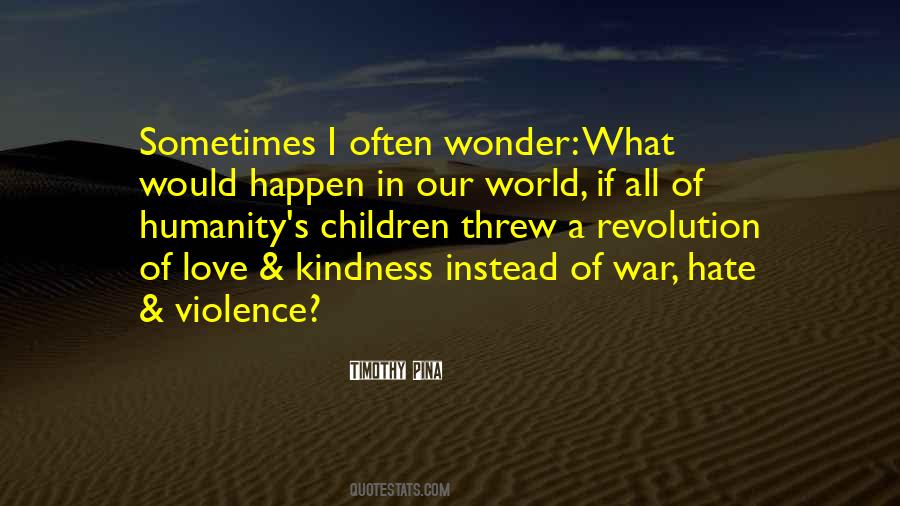 Quotes About Violence In The World #615581