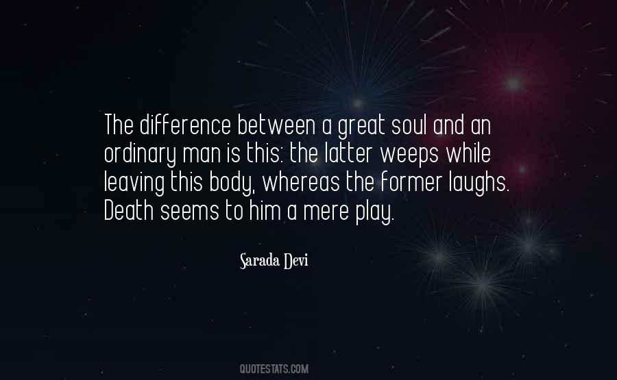 Quotes About The Soul Leaving The Body #1273797