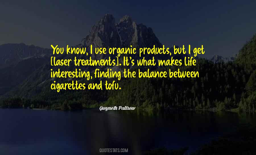 Quotes About Organic Life #1118402
