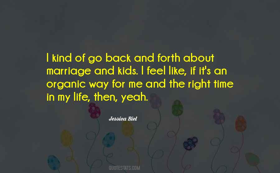 Quotes About Organic Life #1421604