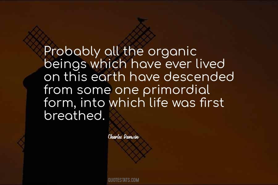 Quotes About Organic Life #1442963