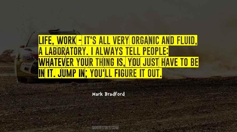 Quotes About Organic Life #1777862