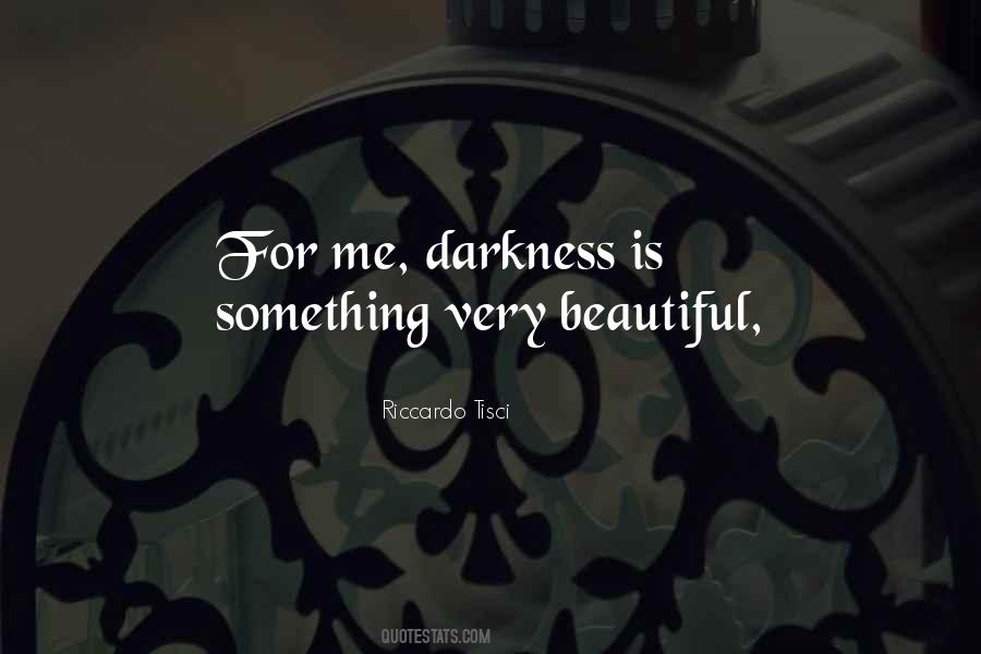 Beautiful Darkness Quotes #1296724