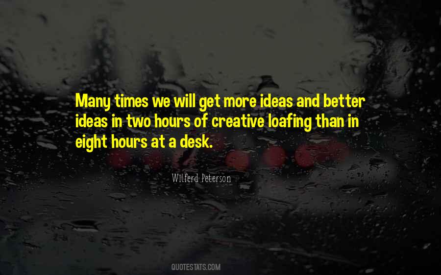 Better Ideas Quotes #1300648