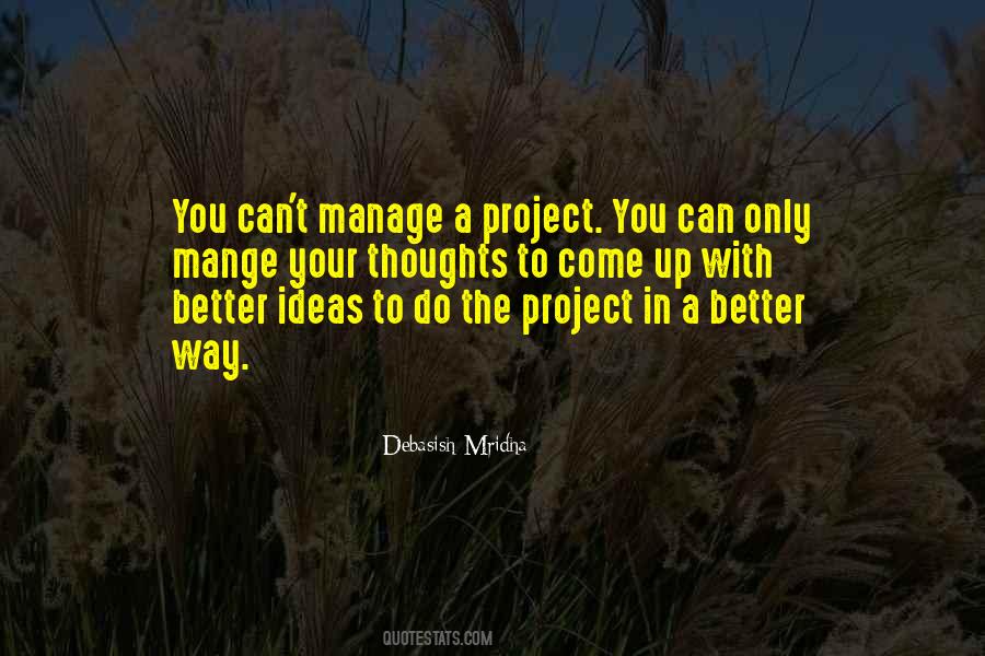 Better Ideas Quotes #1485362