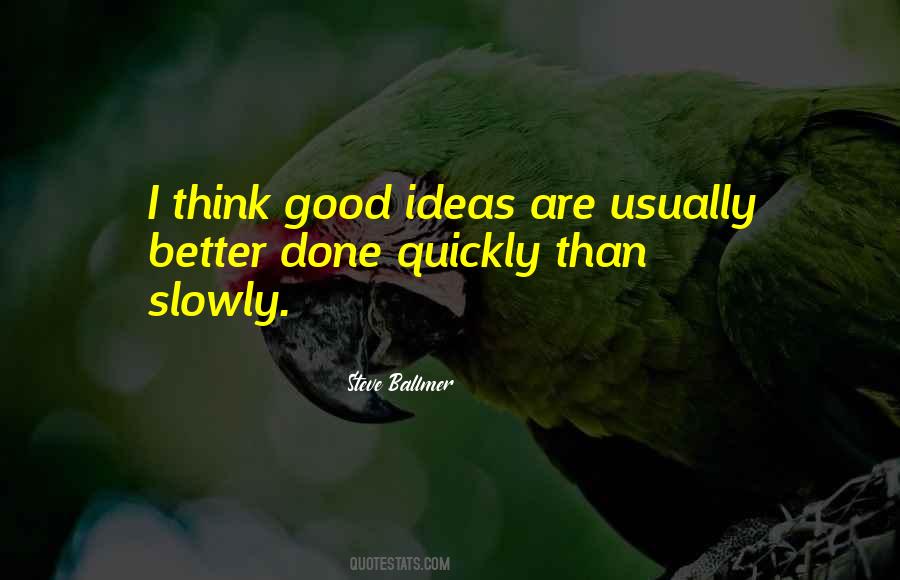 Better Ideas Quotes #452902