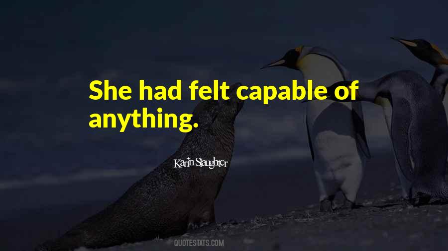 Capable Of Anything Quotes #1446771