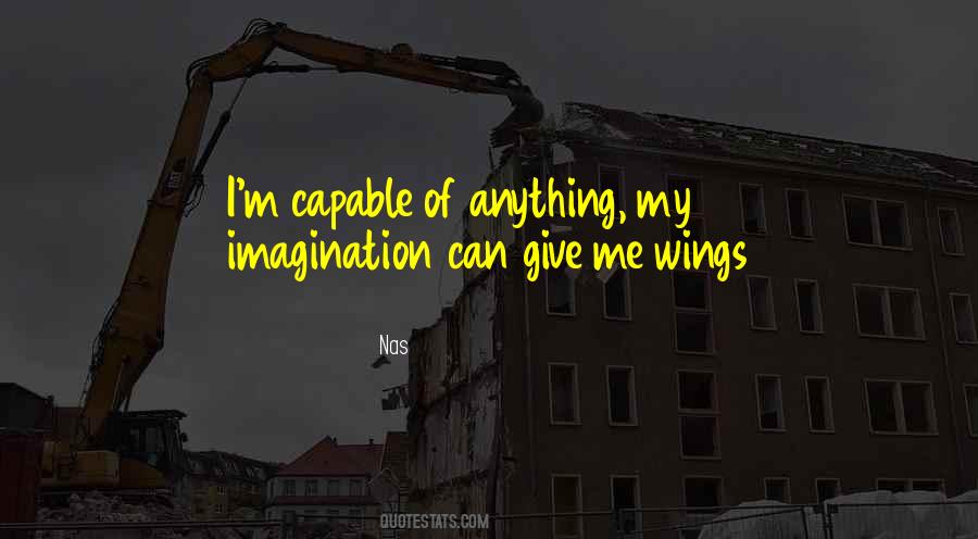 Capable Of Anything Quotes #177455