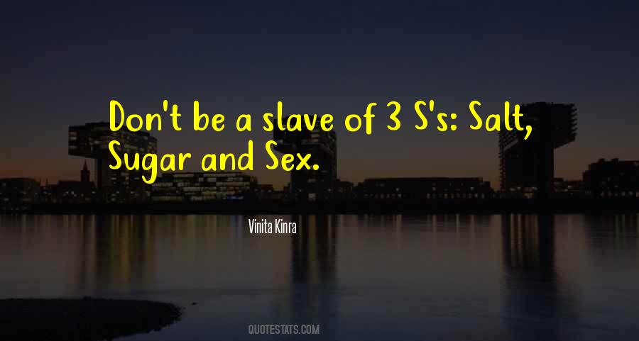 Quotes About Salt And Sugar #1123670