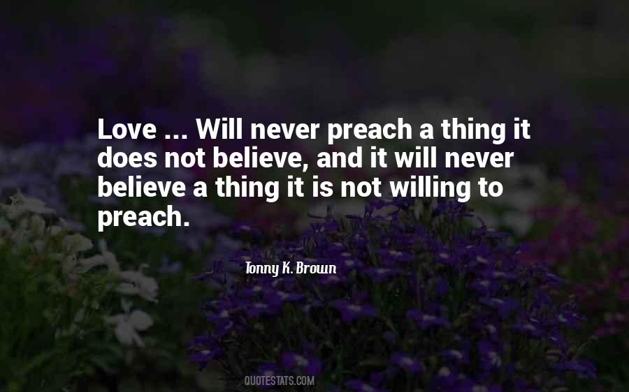 Preach Love Quotes #1593070