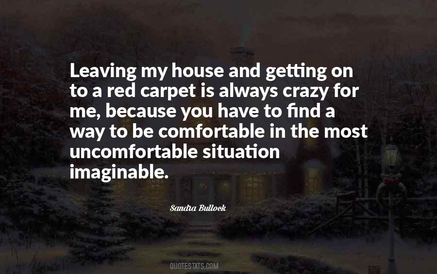 Quotes About Comfortable #1754612