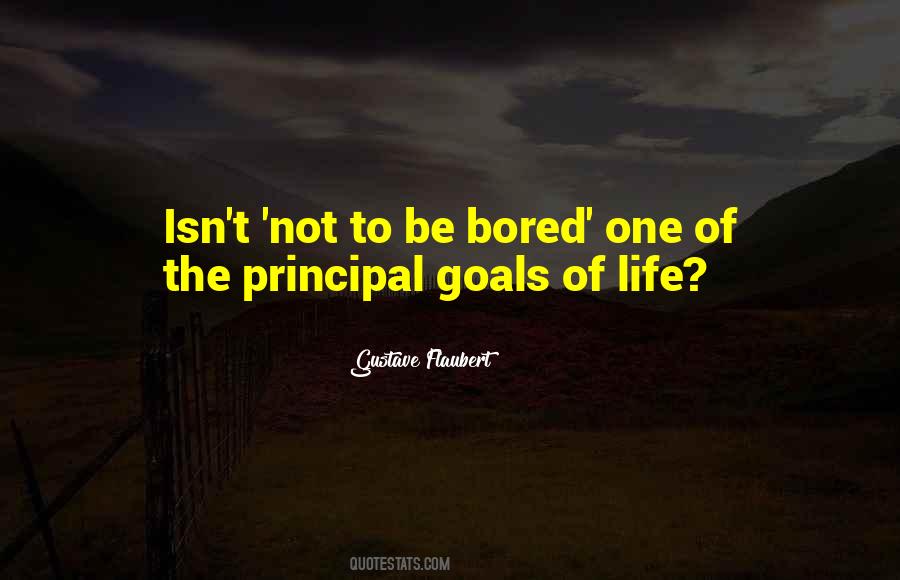 Quotes About Bored Life #356429