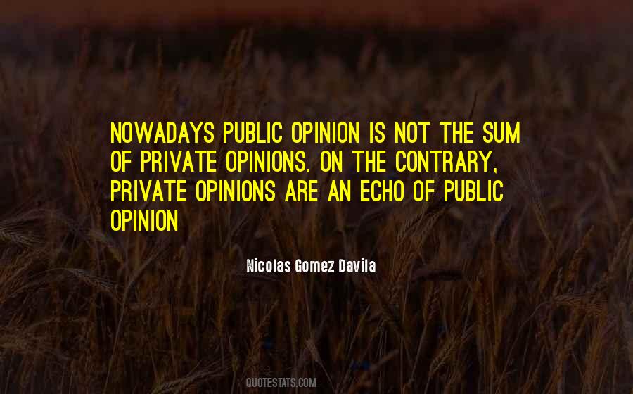 Opinion Is Not Quotes #1824711