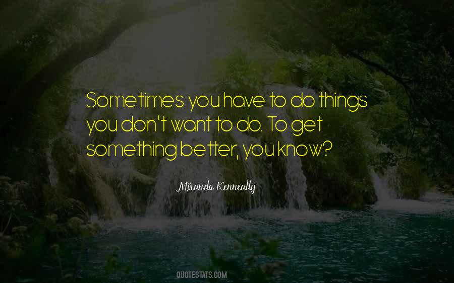 Quotes About Things You Don't Want To Do #1534161