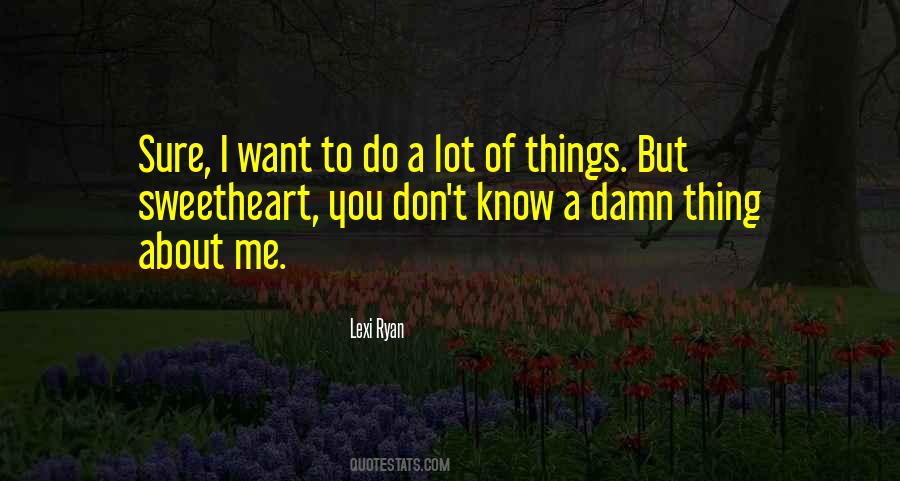 Quotes About Things You Don't Want To Do #275313