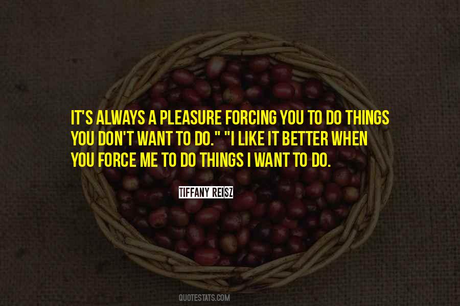 Quotes About Things You Don't Want To Do #624367