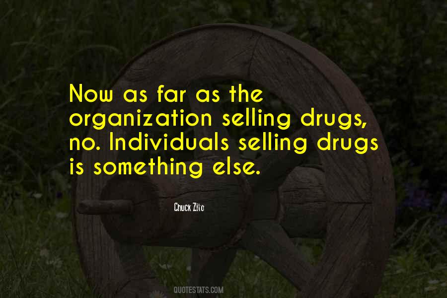 Quotes About Selling Drugs #749229