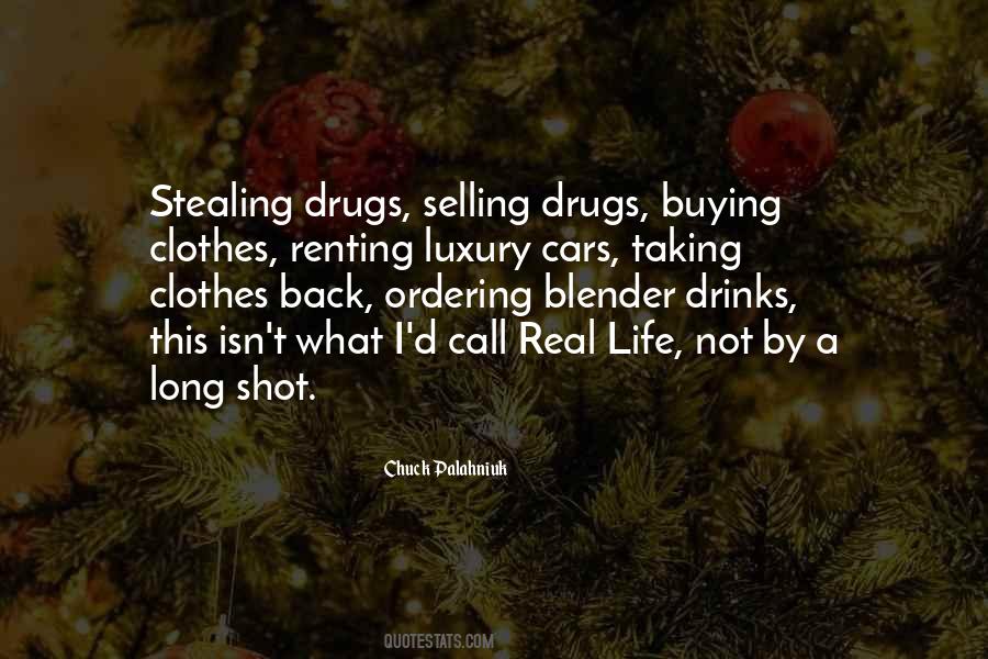 Quotes About Selling Drugs #769048