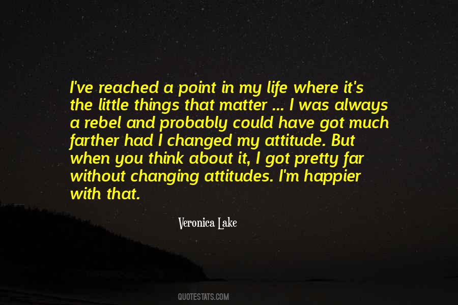 Quotes About Changing Attitudes #786104