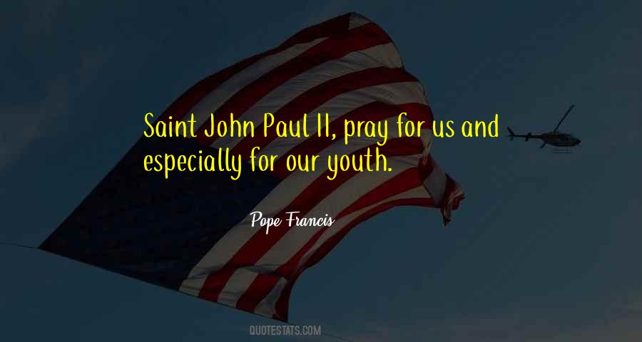 Quotes About John Paul Ii #650946