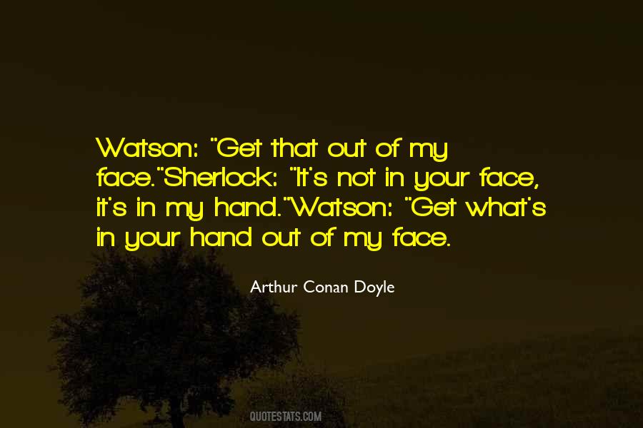 Arthur Conan Doyle Sherlock Quotes #1064082