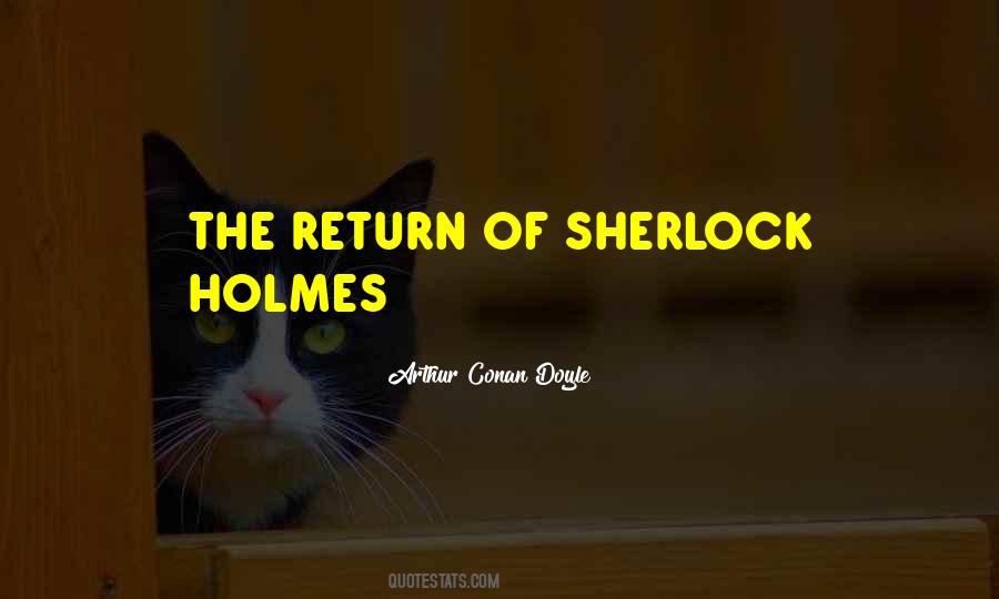 Arthur Conan Doyle Sherlock Quotes #888418