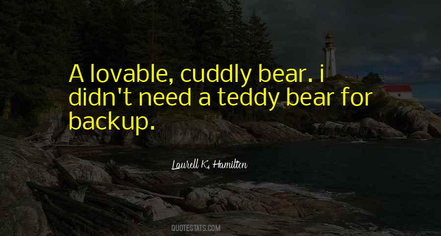 Quotes About Teddy Bear #1290446