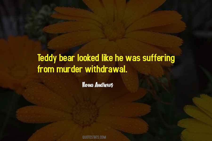 Quotes About Teddy Bear #1746574