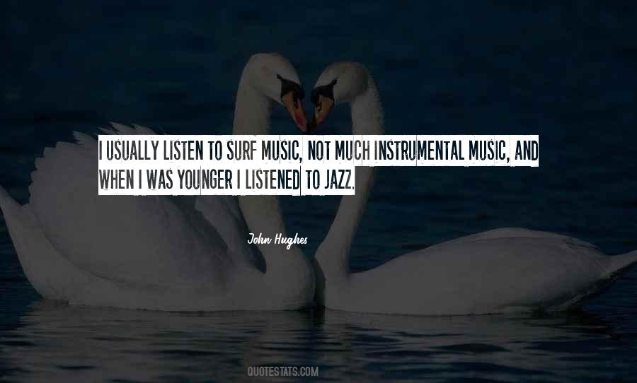 Quotes About Instrumental Music #1423178