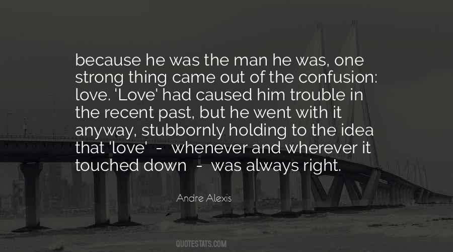 Quotes About Holding Your Man Down #1160075