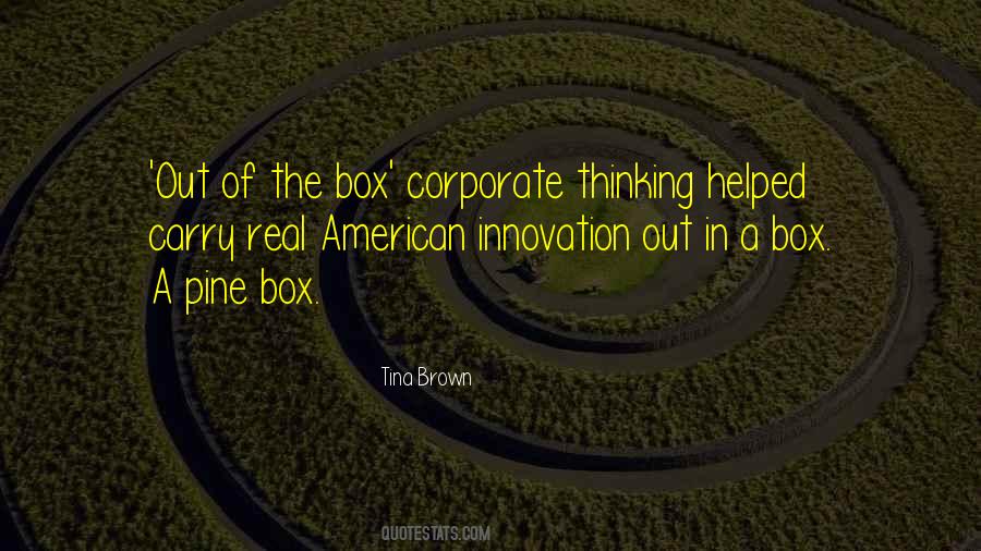 Quotes About Thinking Out Of The Box #167865