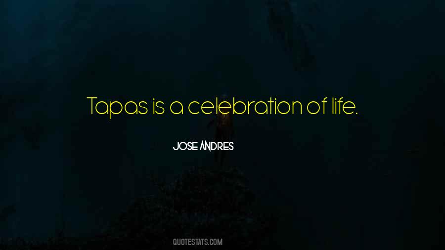 Life Celebration Quotes #537550