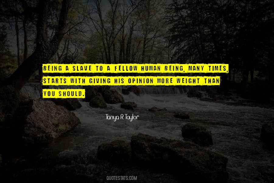 Self Opinion Quotes #1559010