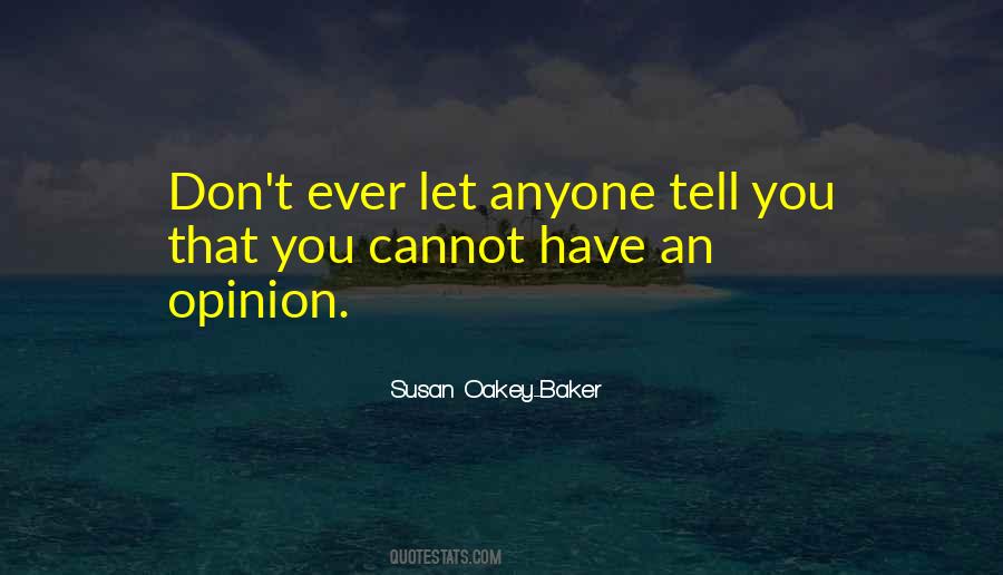 Self Opinion Quotes #239446