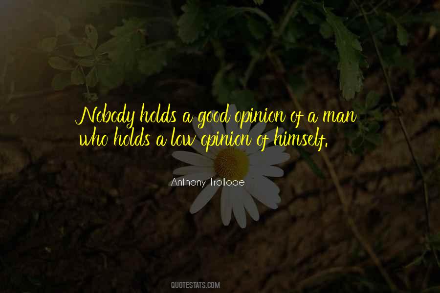 Self Opinion Quotes #593406