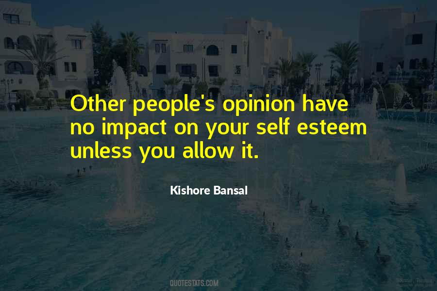 Self Opinion Quotes #950252