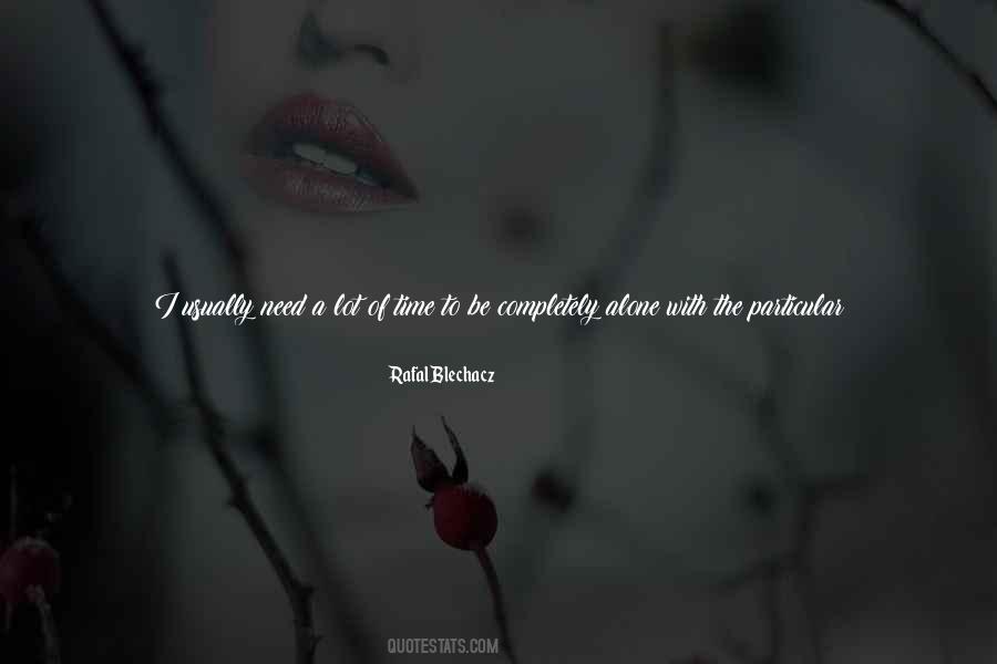 Quotes About Close To My Heart #1588811 Quotes About Close To My Heart #1588811