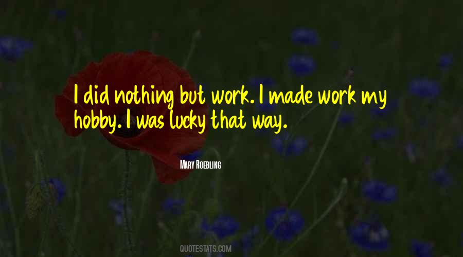 Quotes About Hobbies And Work #180146