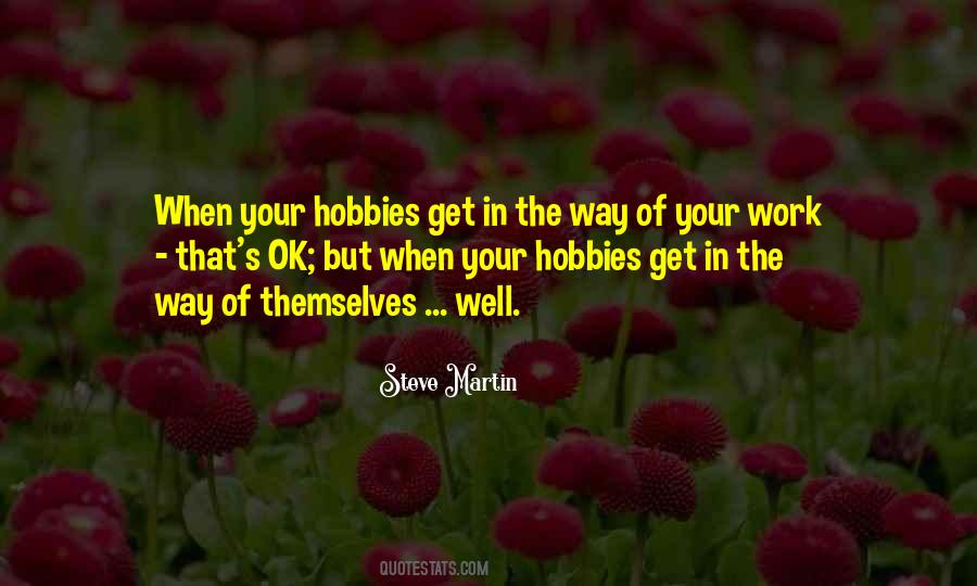 Quotes About Hobbies And Work #475864