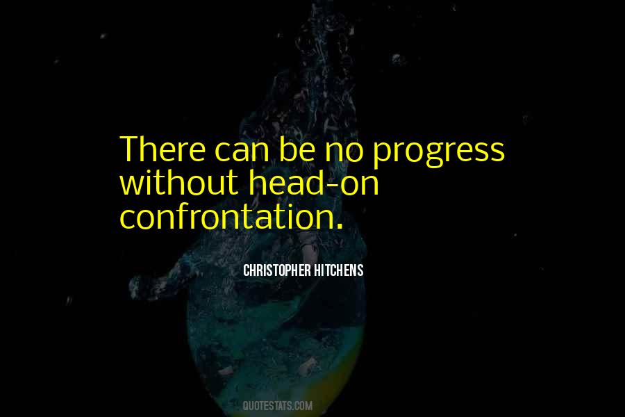 Quotes About Confrontation #1083010