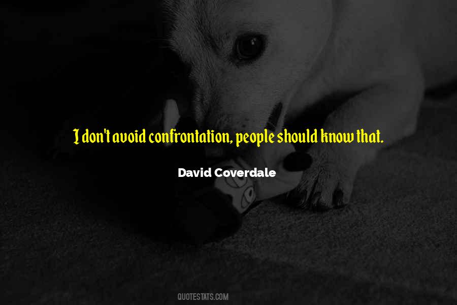 Quotes About Confrontation #317368